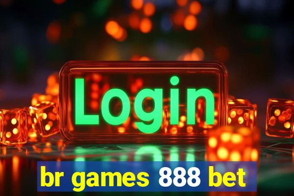 br games 888 bet